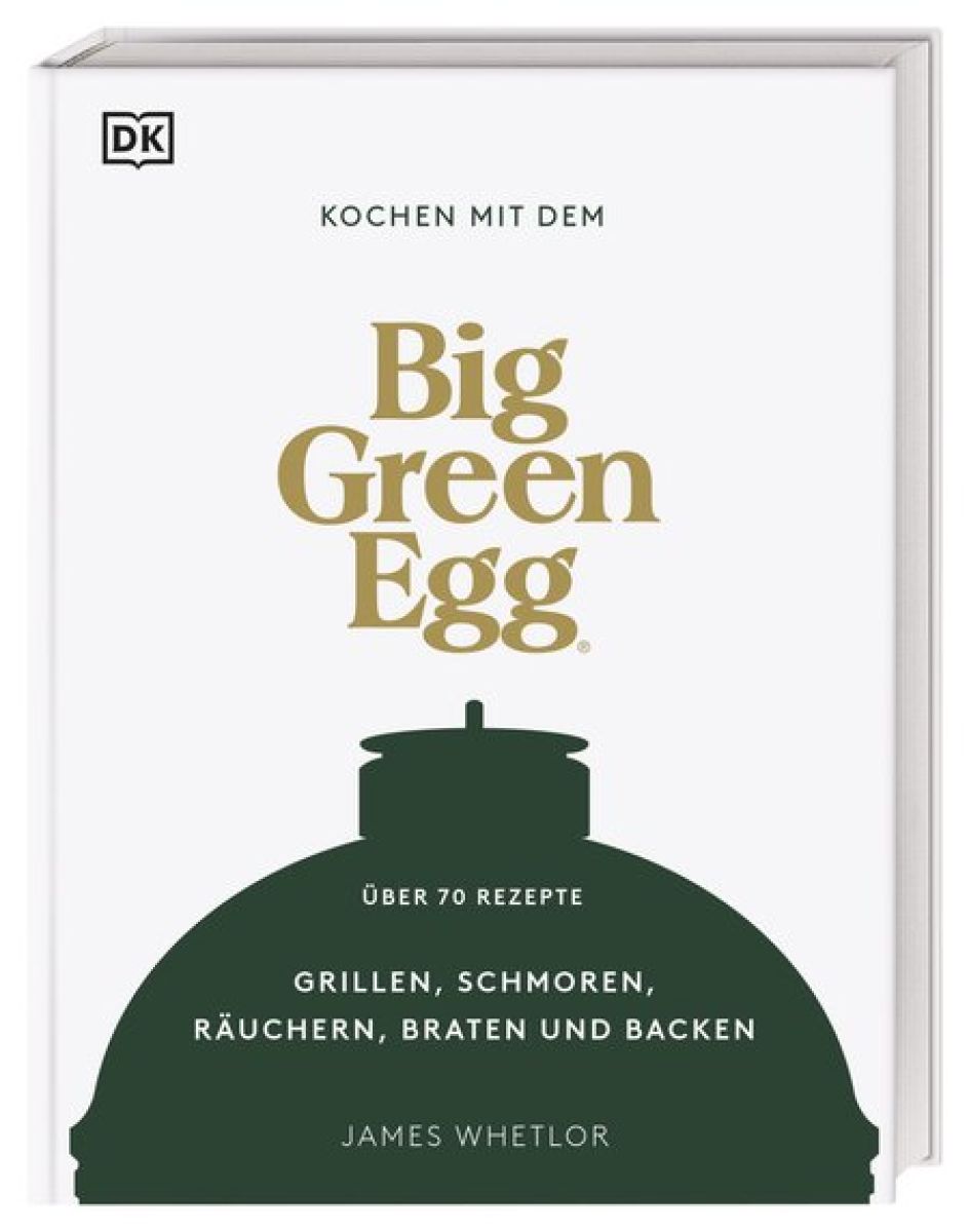 Kochen mit dem Big Green Egg